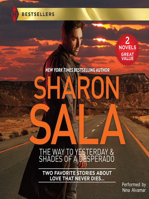 Title details for The Way to Yesterday & Shades of a Desperado by Sharon Sala - Available